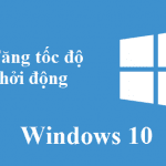 Khởi động nhanh win 10