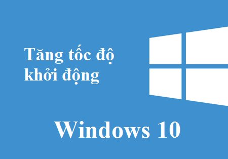 Khởi động nhanh win 10